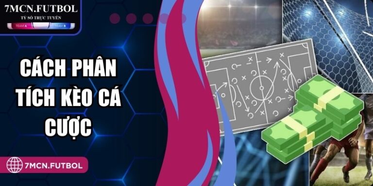 Cách Phân Tích Kèo Cá Cược Chuẩn Xác Theo Dữ Liệu Thực 4 Cách Phân Tích Kèo Cá Cược Chuẩn Xác Theo Dữ Liệu Thực