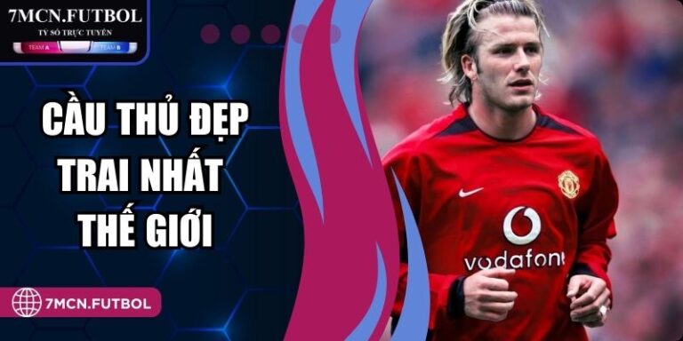 Cầu Thủ Đẹp Trai Nhất Thế Giới - Biểu Tượng Sân Cỏ 7M 3 Cầu Thủ Đẹp Trai Nhất Thế Giới - Biểu Tượng Sân Cỏ 7M