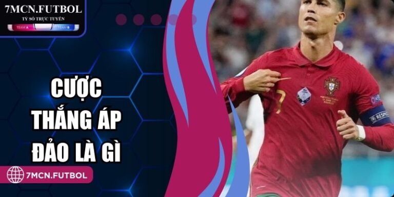 Cược Thắng Áp Đảo Là Gì Và Những Quy Định Tại 7M