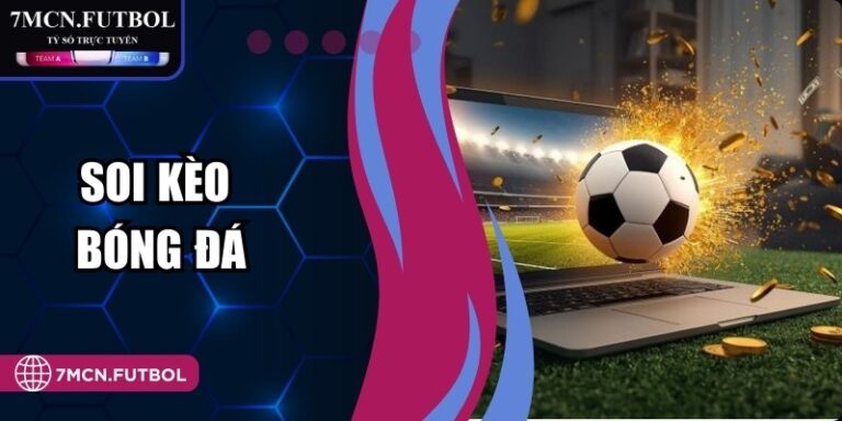 Soi Kèo Bóng Đá - Phương Pháp Hiệu Quả Dành Cho Newbie 2 Soi Kèo Bóng Đá - Phương Pháp Hiệu Quả Dành Cho Newbie