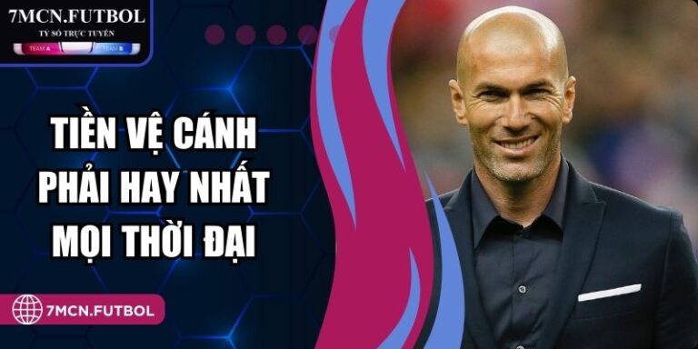 Tiền Vệ Cánh Phải Hay Nhất Mọi Thời Đại 7M Dấu Ấn Vĩ Đại 2 Tiền Vệ Cánh Phải Hay Nhất Mọi Thời Đại 7M Dấu Ấn Vĩ Đại
