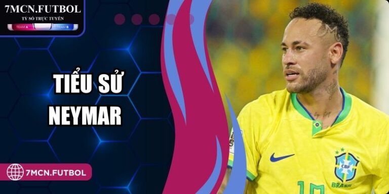 Tiểu Sử Neymar - Hành Trình Thiên Tài Bóng Đá Brazil