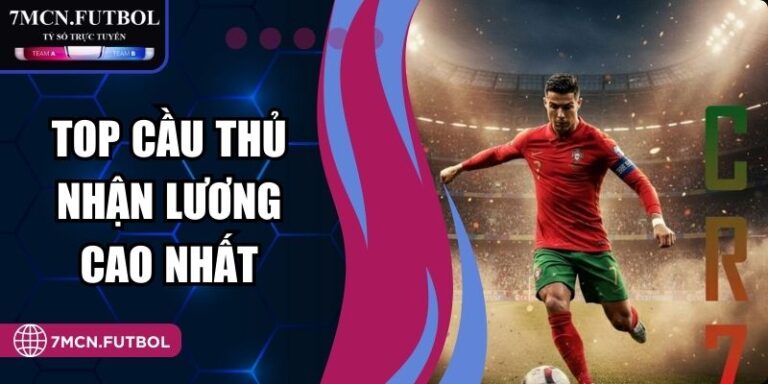 Top Cầu Thủ Nhận Lương Cao Nhất Hiện Nay 7M Cập Nhật 4 Top Cầu Thủ Nhận Lương Cao Nhất Hiện Nay 7M Cập Nhật